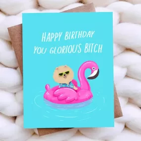 Glorious Bitch Birthday Card